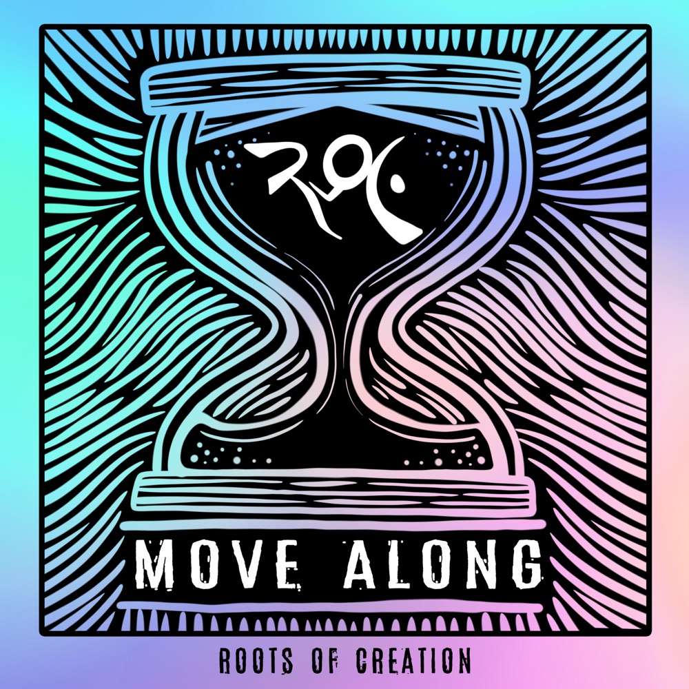 Roots of Creation – Move Along EP