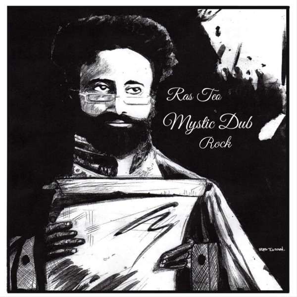 Ras Teo - Mystic Dub Rock