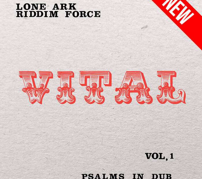 Lone Ark Riddim Force - Psalms in Dub Vol. 1