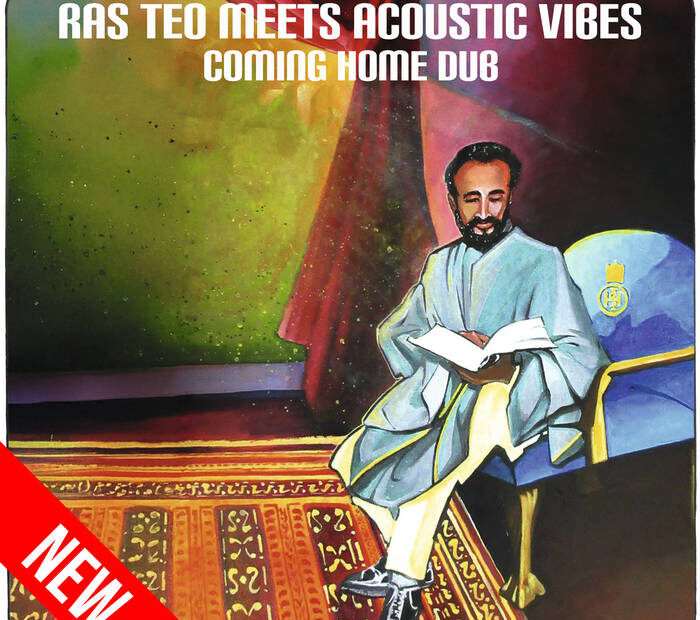 Ras Teo meets Acoutic Vibes - Coming Home Dub
