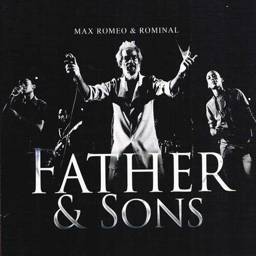 Max Romeo & Rominal - Father & Sons