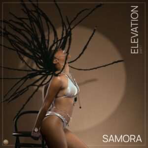 Samora - Elevation Part 1