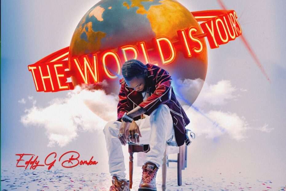 Eddy G Bomba - The World is Yours