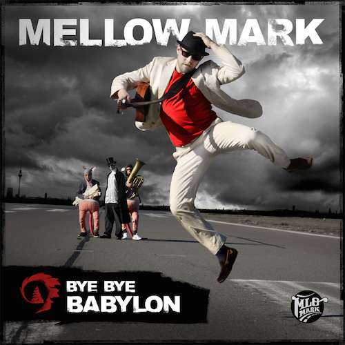 Mellow Mark - Bye Bye Babylon EP
