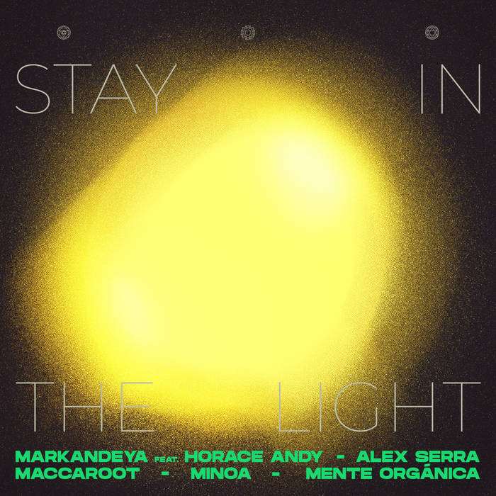Markandeya • Mente Orgánica – Stay In The Light EP