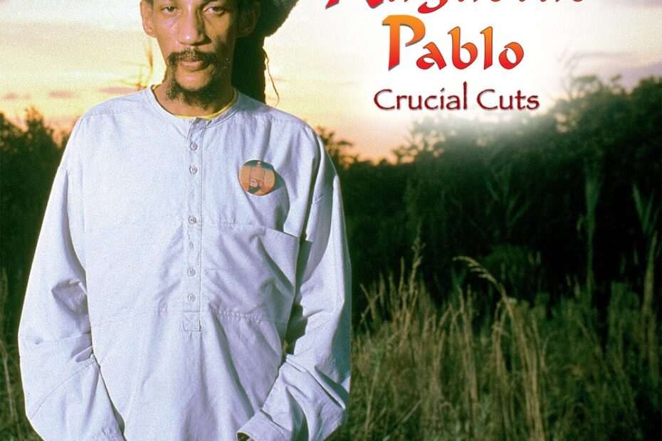 Augustus Pablo - The Mystical World Of Augustus Pablo: Crucial Cuts