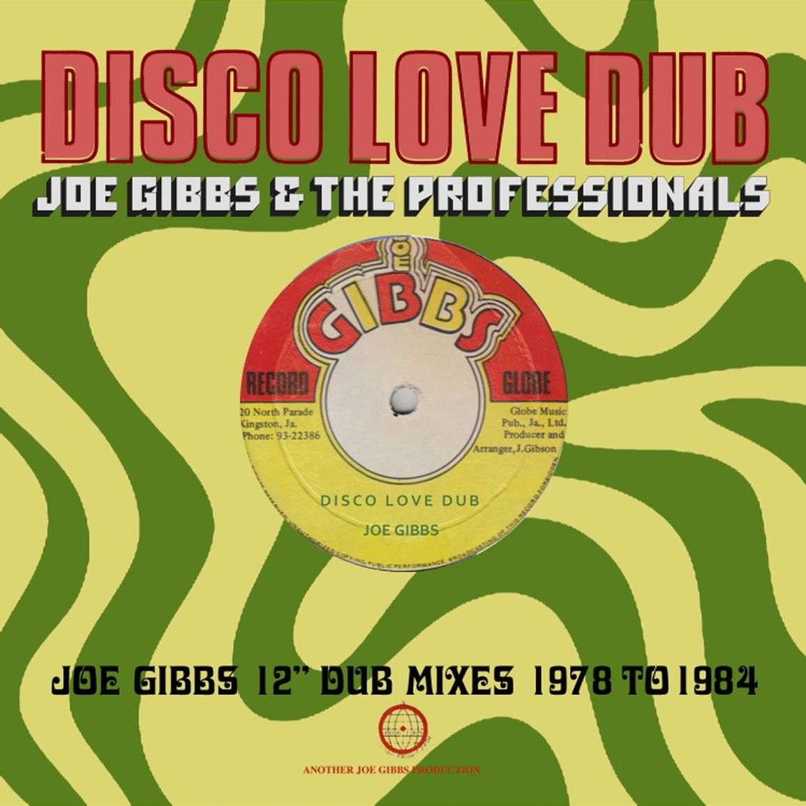 Joe Gibbs & The Professionals – Disco Love Dub: Joe Gibbs 12″ Dub Mixes 1978 to 1984