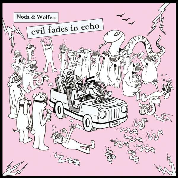 Noda • Wolfers - Evil Fades in Echo EP