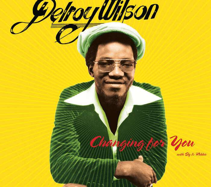 Delroy Wilson • Sly & Robbie - Changing For You
