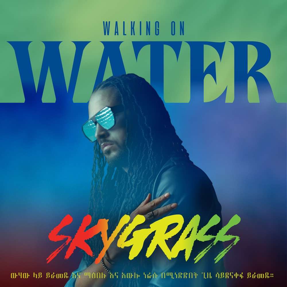 Skygrass - Walking On Water