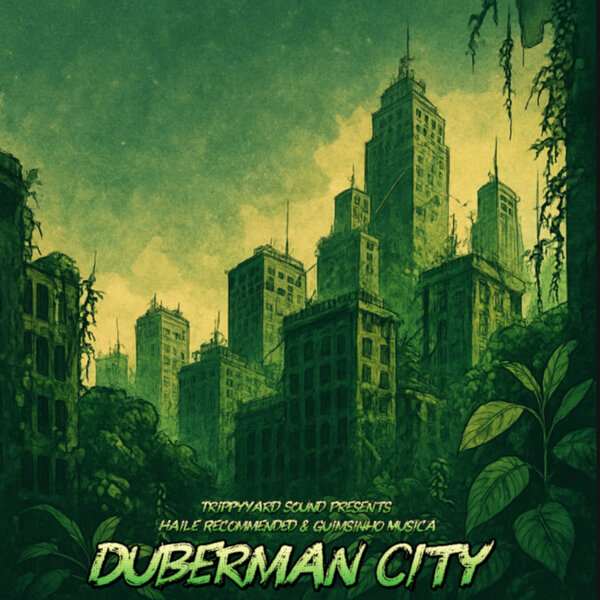 Haile Recomended • Guimsinho Musica - Duberman City EP