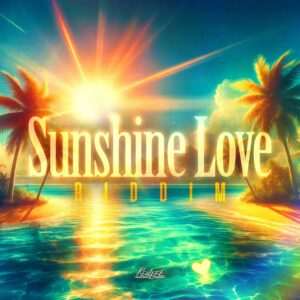 Sunshine Love Riddim EP