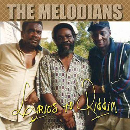 The Melodians - Lyrics To Riddim
