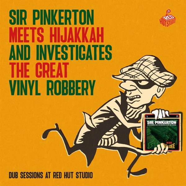 Sir Pinkerton Meets Hijakkah and Investigates the Great Vinyl Robbery
