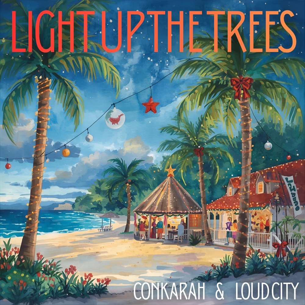 Conkarah • Loud City - Light up the Trees