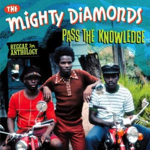 Mighty Diamonds - Pass the Knowledge: Reggae Anthology