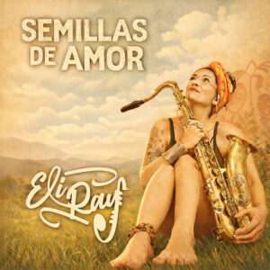 Eli Ray - Semillas de Amor