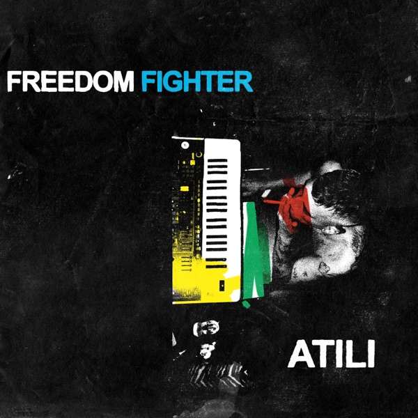 Atili - Freedom Fighter