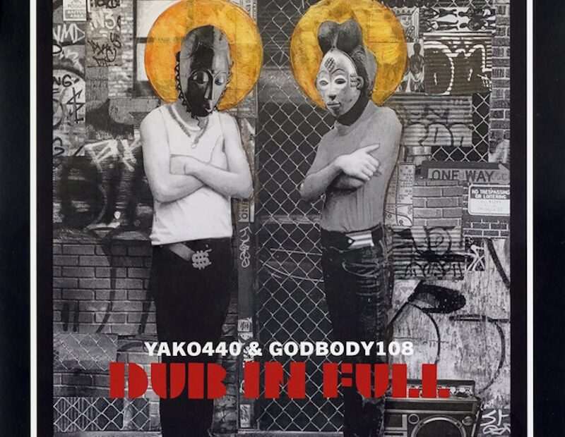 YAKO440 • GODBODY108 - Dub in Full