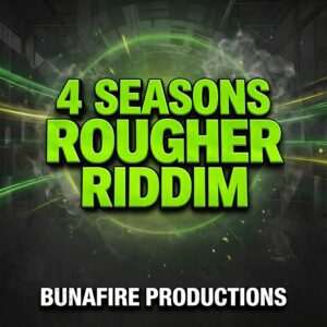 bunafire productions - 4 Seasons Rougher Riddim EP