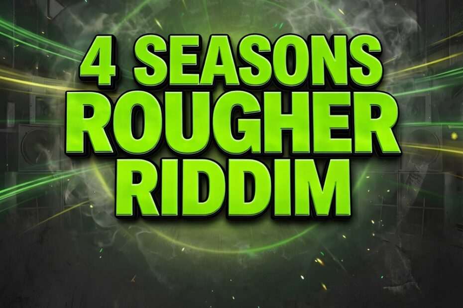 bunafire productions - 4 Seasons Rougher Riddim EP