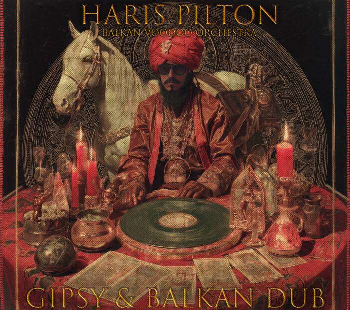HARIS PILTON - GIPSY & BALKAN DUB