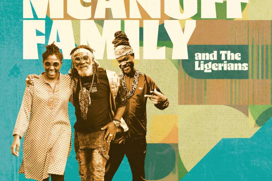 McAnuff Family And The Ligerians - Africa My Destiny