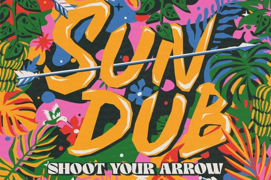 SunDub - Shoot Your Arrow