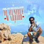 Amlak Redsquare – Di Humble Warrior EP