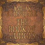 Amlak Redsquare – The Book Of Judges