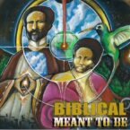 Biblical – Meant To Be