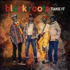Black Roots – Take It