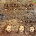 Blaze Mob – Words Carved In Stone