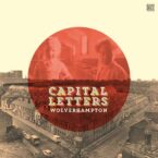 Capital Letters – Wolverhampton
