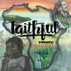 Kwamevi – Faithful