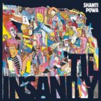 Shanti Powa – Til Insanity