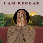 Tilibop – I Am Reggae