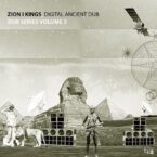 Zion I Kings – Dub Series Vol.3: Digital Ancient Dub