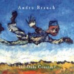 Andru Branch – The Only Constant