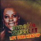 Annette Brissett – Lift Your Head Up