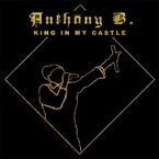 Anthony B – King In My Castle