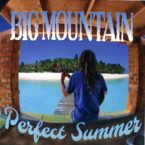 Big Mountain – Perfect Summer