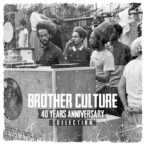 Brother Culture – 40 Years Anniversary Collection