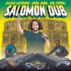 Elijah Salomon, John John & Joe Aries – Salomon Dub