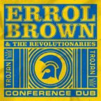 Errol Brown & The Revolutionaries – Conference Dub