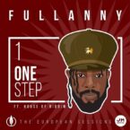Fullanny Feat. House Of Riddim – One Step: The European Sessions