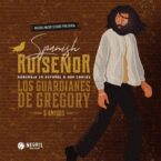 Los Guardianes De Gregory – Spanish Ruisenor