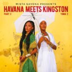 Mista Savona Presents – Havana Meets Kingston Part 2
