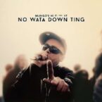 Mungo’s Hi-Fi – No Wata Down Ting Feat. YT