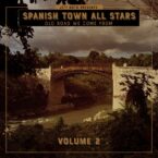 Spanish Town All Stars – Old Road We Come From (Volume 2)
